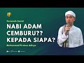 24.Ceramah Santri | NABI ADAM CEMBURU !? KEPADA SIAPA?? | Muhammad Firdaus Aditya