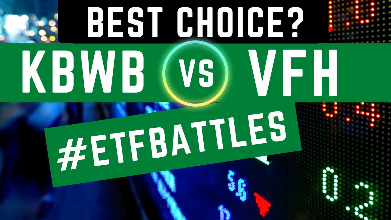 ETF Battles: KBWB Vs. VFH - Which Financial & Bank ETF Is The Top ...