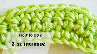 How to crochet a 2 single crochet increase - Crochet for beginners