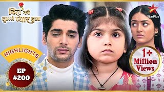 Kya Chirag Karega Chandni Ko Qabool? | Ep.200 | Highlights | Dil Ko Tumse Pyaar Hua | Mon-Sun|6:30PM