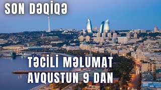 SON DƏQİQƏ! TƏBİB vacib məlumat yaydı: Avqustun 9-dan etibarən...