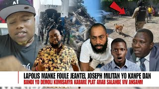 Bandi Vilaj Demoli Komisarya Karbarè a Plat, Lapolis pote boure pou arete Jeantel, Deblozay pete....