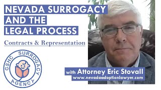 NEVADA SURROGACY AND THE LEGAL PROCESS - CONTRACTS & REPRESENTATION w/ Attorney Eric Stovall