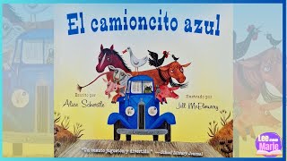 EL CAMIONCITO AZUL - Alice Schertle - Lee con Marie