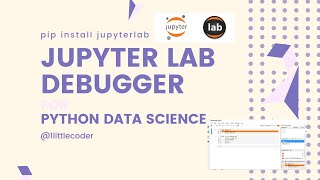 How to setup & run JupyterLab Debugger for Python Data Science