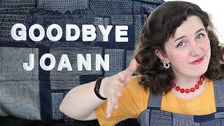 Joann Fabrics: I'll miss you... Sort of...