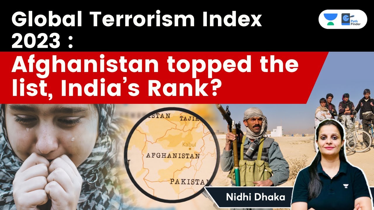 Global Terrorism Index 2023: Afghanistan Topped The List, India At 13th ...