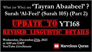 YT169 Revised Linguistic Derivation for 'Tayran Abaabeel'! A follow-up to YT168 re. Surah Al-Feel.