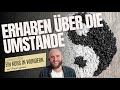 Lektion 202 - Erhaben über die Umstände - Ein Kurs in Wundern mit Frank Hamm