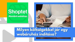 Milyen költségekkel jár egy webáruház?