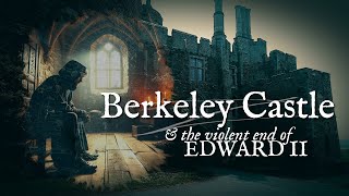 Berkeley Castle's Dark Secrets: Murder, Witchcraft, and a Monstrous Toad