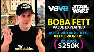 Boba Fett Value EXPLAINED for Veve Users! Most Valuable Toys in The World!