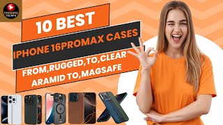 Top 10 Best Cases for iPhone 16 Pro Max: Ultimate Protection & Style Guide (2024) TrendingTechPk