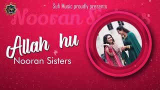 Nooran Sisters | Allah Hu Da Awaza Aave | Qawwali 2021 | Sufi Songs | Full HD Audio | Sufi Music