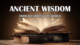 Some Of The Worlds Greatest Proverbs (Ancient Wisdom) - Quotation & Motivation
