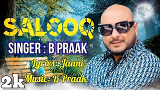 Salooq (LYRICS) B Praak | Moh | Jaani | Afsana Khan | Sargun Mehta, Gitaj Bindrakhia | Jagdeep Sidhu