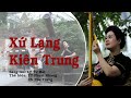 Xứ Lạng Kiên Trung, bài then bất hủ cho quê hương Xứ Lạng.