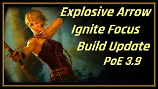 Path of Exile 3.9 - Explosive Arrow Build Guide Update - Focus on Ignite