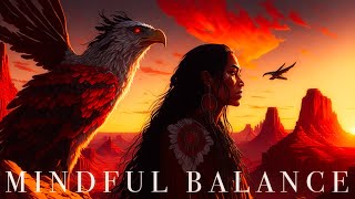 Native American Flute and Handpan Music for Mindful Balance and Inner Peace