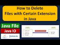 How to Delete Files with Certain Extension in Java | Java File | Java Tutorial