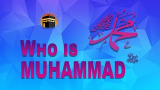 Prophet Muhammad (ﷺ)-The greatest man in history | Islam is Life