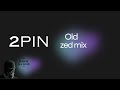 2PIN OLD ZED MIX | BY BRIM DADDY DJ