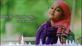 Mile Ho Tum Humko By Yumna Ajin   Neha Kakkar