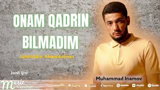 Jaloliddin Ahmadaliyev - ONAM QADRIN BILMADIM (Official music) Version