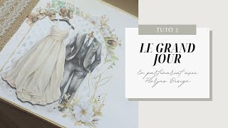 👰🏻Album 144 - The big day in partnership with @FlorjuDesigns - Tutorial 7