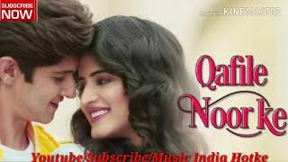 Qafile Noor Ke Full Song 2020 | Rohan Mehera, Vinali Bhatnagar | Yasser Desai, Rashid Khan |
