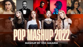 POP Mashup 2022 | VDj Jakaria | Hollywood & Bollywood Songs