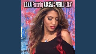 Loca (feat. Adassa, Pitbull, Baby Lores) (DJ Conds Spanglish Radio Edit)