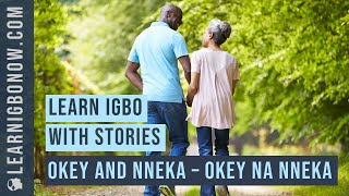 Learn Igbo language with Stories - Okey and Nneka - Okey na Nneka