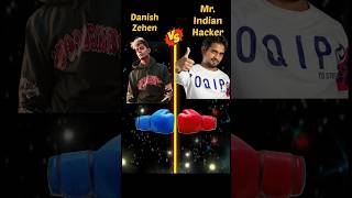 Danish Zehen Vs Mr.Indian Hacker @DanishZehenfambruh @MRINDIANHACKER #shorts #youtubeshorts