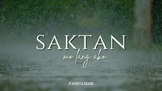 SAKTAN MO LANG AKO - Joshua Mari | (Lyric Video)