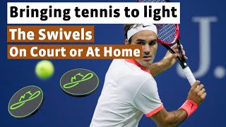 The Swivels Enhance Your Tennis Lifestyle