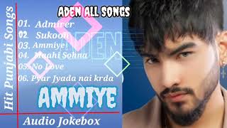 Aden all songs| 🔥New ADEN all songs jukebox❣️ | Non stop Playlist | #playlist