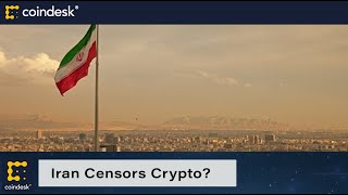 What Iran’s Internet Censorship Bill Means for Crypto