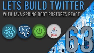 Lets Build Twitter From the Ground Up: Episode 63 || Java, Spring Boot, PostgreSQL and React