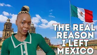 Why I Left Mexico After 3 ½ Years Living Abroad | My Honest Story