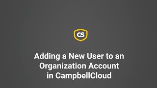 Adding a New User to an Organizational Account in CampbellCloud