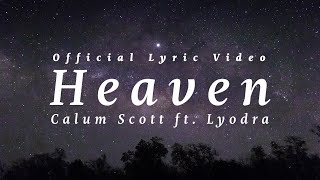 Calum Scott feat Lyodra Heaven...