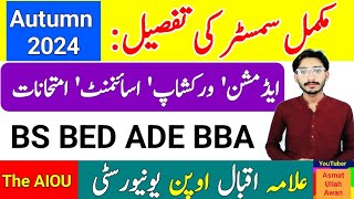 AIOU BS BED ADE BBA Autumn 2024 Complete Semester Details | AIOU Academic Calendar | The AIOU