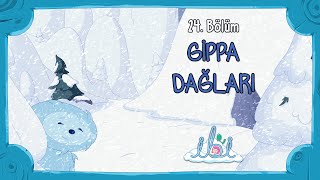 Gippa Dağları | İbi 2. Sezon 11. Bölüm