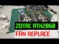 ZOTAC RTX2060 Dual Fan Replace include Thermal Paste/Pad