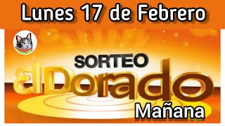 Resultado EL DORADO TARDE Lunes 17 de Febrero de 2025