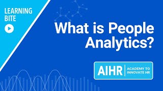 What is People Analytics? | AIHR Learning Bite