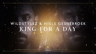 Wildstylez & Niels Geusebroek - King For A Day