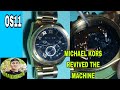 OS11 MICHAEL KORS REVIVED THE MACHINE@ALVIN WATCHIADOR VLOG