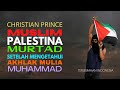 Muslim Palestina Murtad Setelah Mengetahui Akhlak Mulia Muhammad | Christian Prince Terj. Indonesia